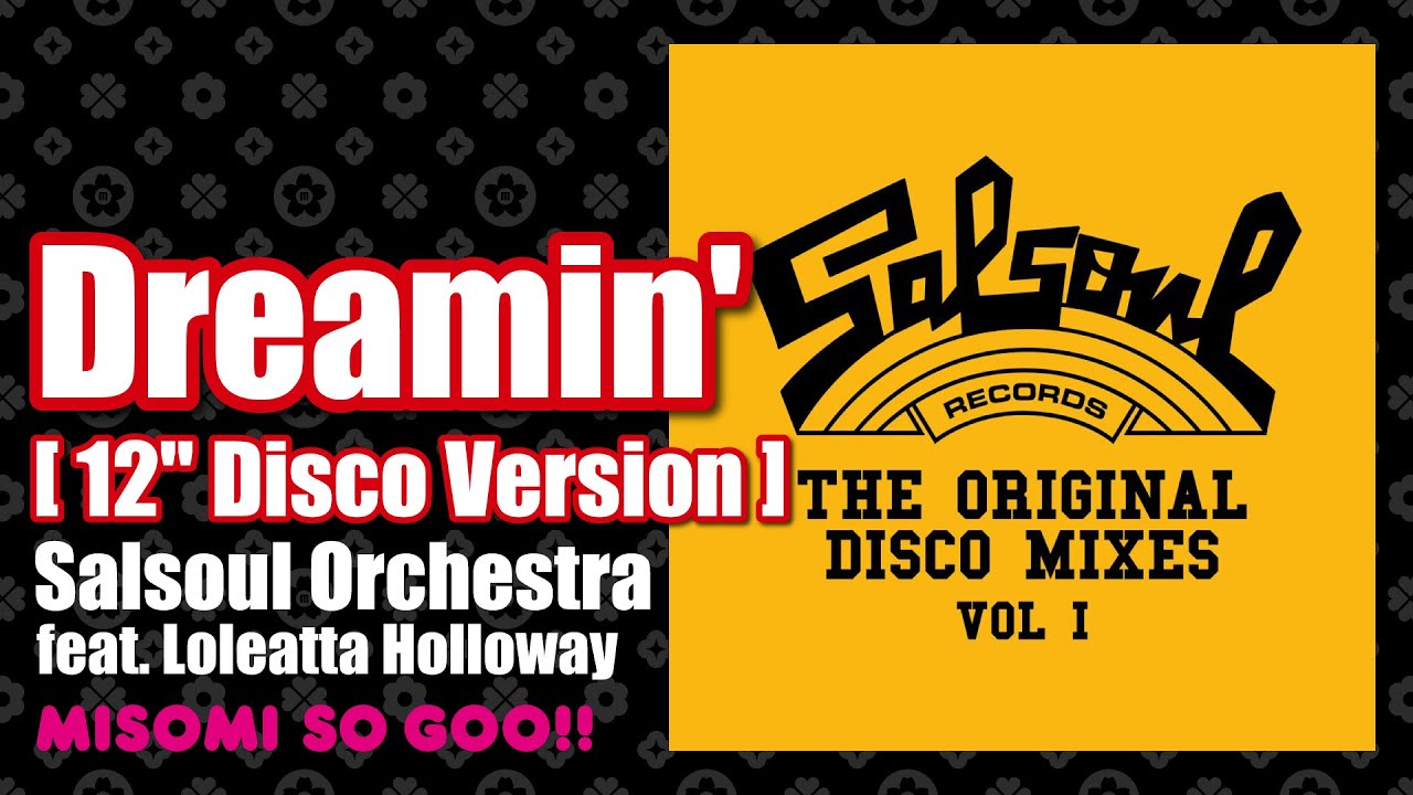 Salsoul Orchestra feat. Loleatta Holloway - Dreamin' [ 12" Disco Version ] (1977 ＞ 2012 Remaster)