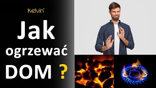 Jaki sposób ogrzewania domu wybrać ? Dlaczego nie gaz ? Dlaczego nie węgiel ?