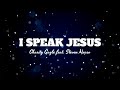 I Speak Jesus: Charity Gayle Feat. Steven Musso - Christian Worship Song With Lyrics