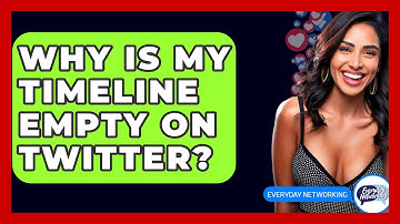 Why Is My Timeline Empty On Twitter? - Everyday-Networking