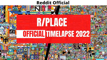 Reddit Official r/Place Timelapse 2022