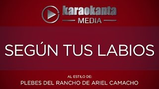 Karaokanta - Plebes del Rancho de Ariel - Según tus labios