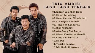 Trio Ambisi Full Album Terbaik
