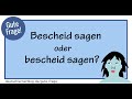 Gute Frage: Bescheid sagen oder bescheid sagen? Groß oder klein?