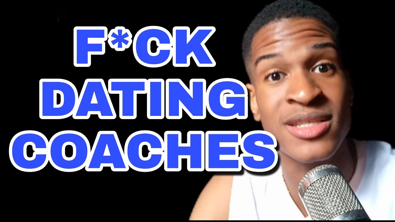 Stop Listening To Dating Coaches YouTube