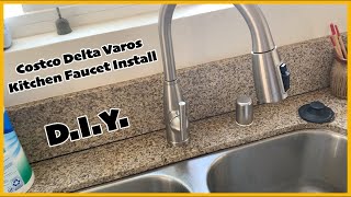 Kitchen Faucet DIY Install | Costco Delta Varos Model by San Diego VDub Life 750 views 9 months ago 18 minutes