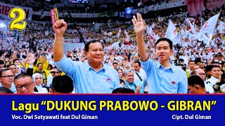 🔴 LAGU DUKUNG PRABOWO - GIBRAN - Voc. Dul Giman feat Dwi Setyawati