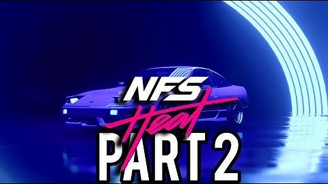 Racing With DEX! - NFS Heat Part 2