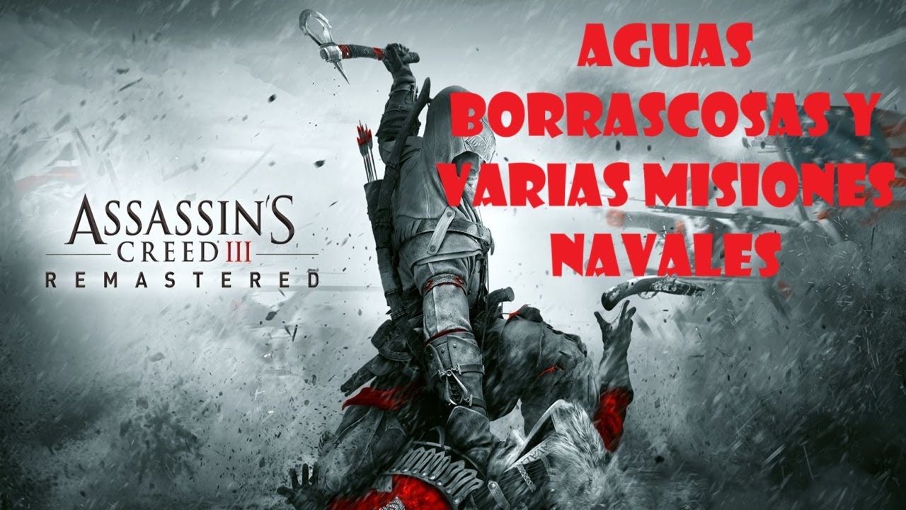 Assassin's Creed III Remastered (Español) PC. Parte 58: Aguas Borrascosas y Varias Misiones Navales
