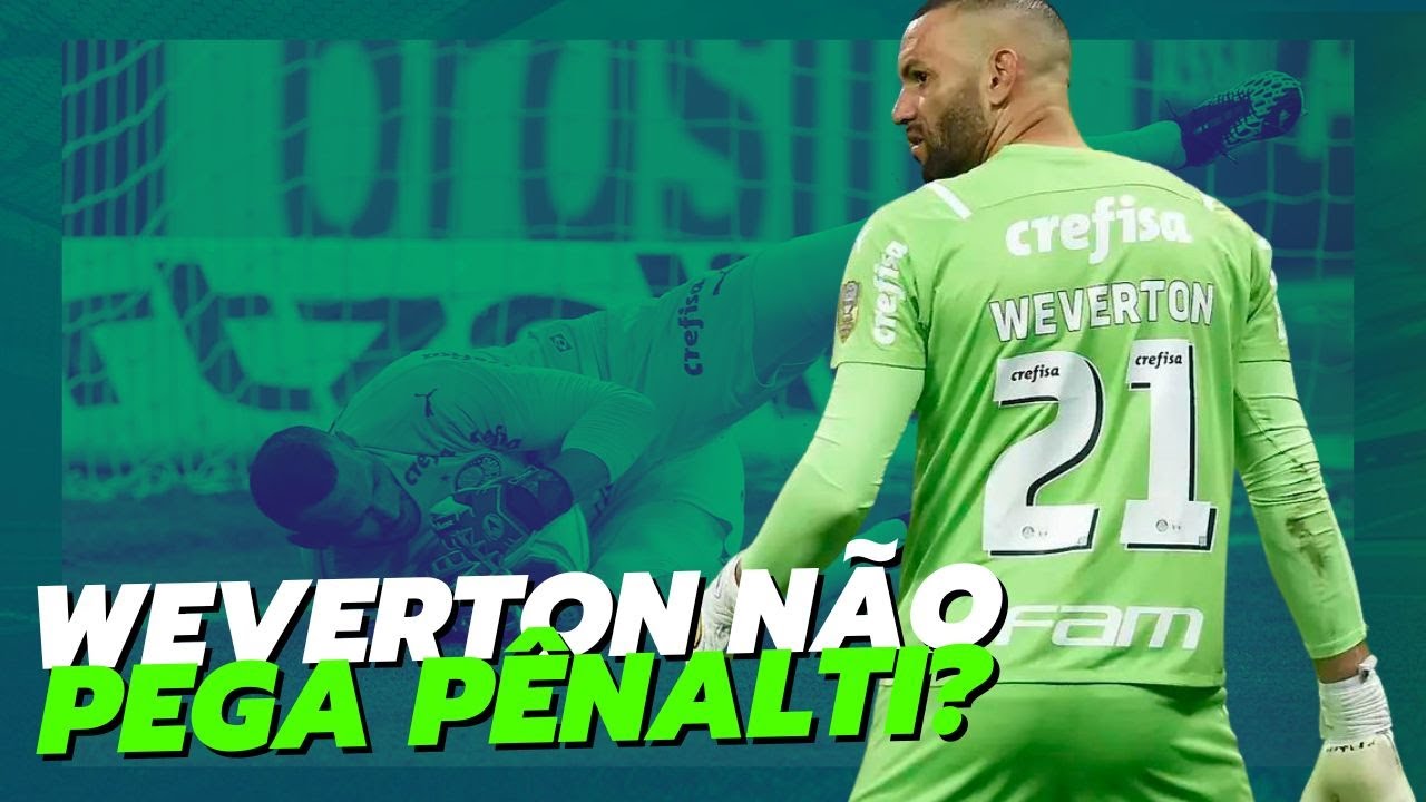 ESSA É A VERDADE SOBRE WEVERTON E OS PÊNALTIS 