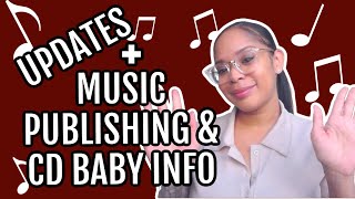 UPDATES + MUSIC PUBLISHING &amp; CD BABY INFO