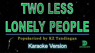 KZ Tandingan - Two Less Lonely People (karaoke version) | popularized by Air Supply