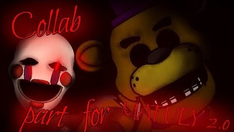 [FNaF/DC2/Collab] Collab part for @idontknoow465