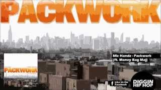 Mic Handz ft. Money Bag Maj - Packwork