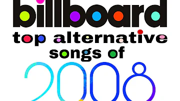 Billboard Top 100 Alternative Songs of 2008