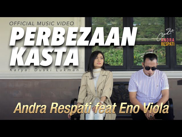 PERBEZAAN KASTA - Andra Respati feat. Eno Viola (Official Music Video) class=