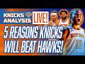 5 Reasons Why KNICKS Will Beat Hawks | Knicks vs Hawks Playoff Preview