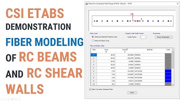 18 - CSI ETABS Demonstration on Fiber Modeling of RC Beams and RC Shear Walls