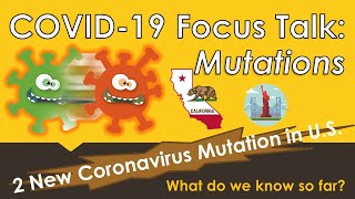 COVID19 Focus Talk || New virus mutation in US || Update on the California and New York Strains