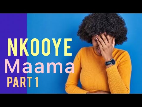 Part 1 Maama Wange Mukyaye Nebwenfa Saagala Anziike