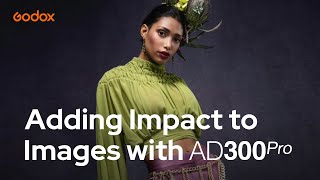 Adding impact to images with Godox AD300Pro | Godox Photography Lighting Academy EP02