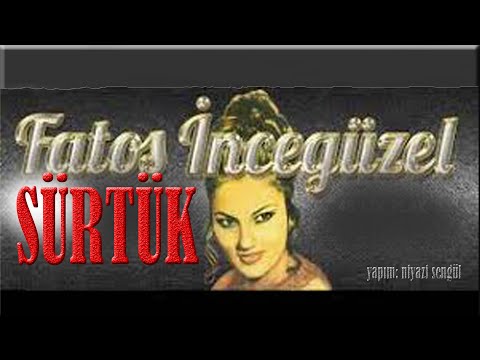 SÜRTÜK * Fatoş İncegüzel (Plak Kayıt)