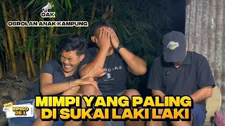 MIMPI YANG PALING DI SUKAI LAKI LAKI‼️#lucu #ngakak #obrolanlucu #tongkrongangenz #fyp 