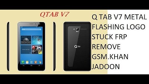 Q TAB V7 METAL LOGO STUCK FLASHING SP TOOL (GSM.KHAN JADOON)