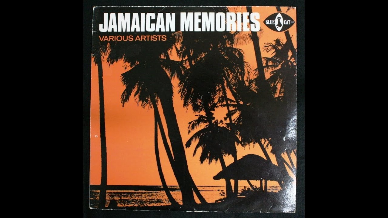 JAMAICAN MEMORIES V.A.LPレコード Various Artists - Jamaican Memories (1968 Blue Cat) - YouTube