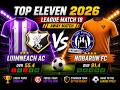 Top Eleven 2026 Gameplay League Match 18 Luimneach 