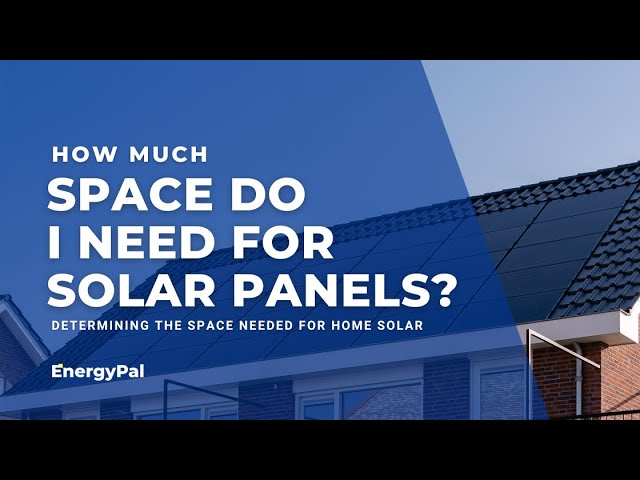 How Much Roof Space Is Needed For Home Solar Panels?