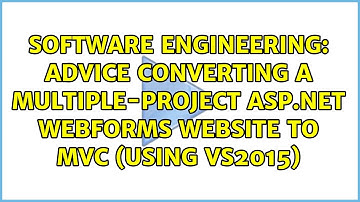 Advice converting a multiple-project ASP.NET WebForms website to MVC (using VS2015)
