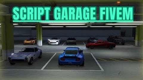 [ ESX ] Script Garage Fivem - Fivem Store | Fivem Mlo : FiveM ESX Scripts