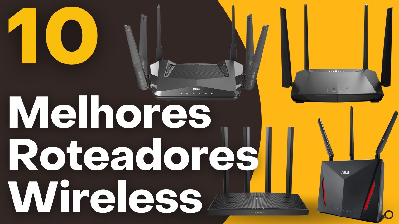 10 Melhores Roteadores - Melhor Roteador Wi-Fi - Qual o Melhor Roteador ...