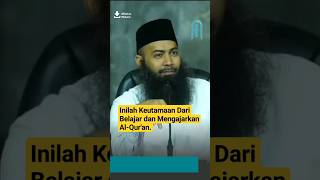 Inilah Keutamaan Dari Belajar Dan Mengajarkan Alquran  Ustadz Syafiq Riza Basalamah