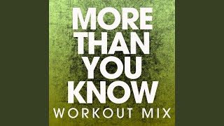 More Than You Know (Extended Workout Mix)