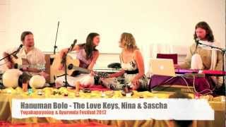 Video thumbnail of "The Love Keys - Hanuman Bolo at the Yogahappyning & Ayurveda Festival"