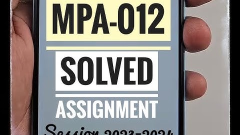 MPA012 IGNOU Solved Assignment 2023-2024  #SolvedAssignment #PublicAdministration #MPA012 #MPA12