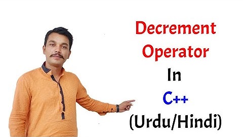 Lecture 25 Decrement prefix and postfix in C++(Hindi/Urdu)