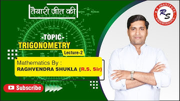 TOPIC TRIGONOMETRY Lecture-2 Mathematics By RAGHVENDRA SHUKLA Sir Best IIT Coaching in Kanpur