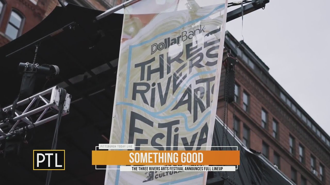 Something Good Three Rivers Arts Festival lineup YouTube