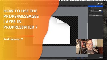 ProPresenter 7 tutorial:  How to use the Props and Messages layer