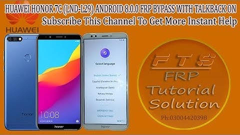 HUAWEI HONOR 7C LND L29 ANDROID 8 0 0 FRP BYPASS WITH TALKBACK