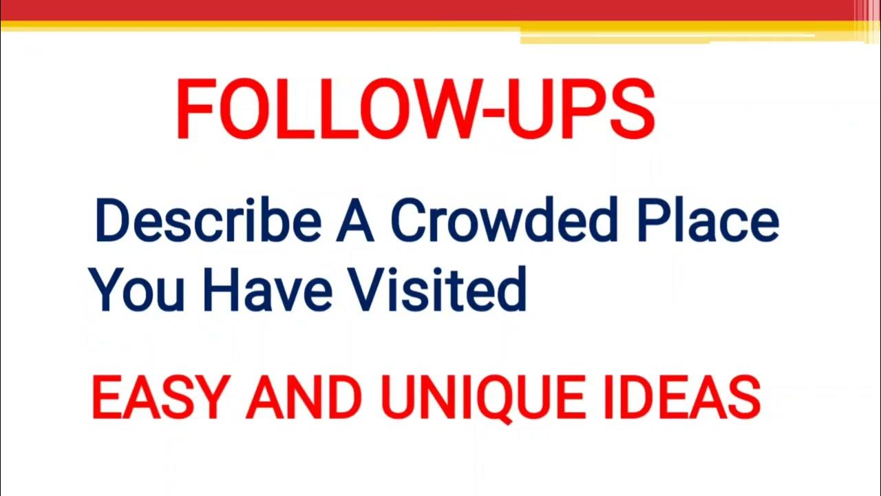 Follow Ups Of Describe A Crowded Place You Have Visited Crowded Place