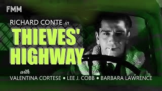 Thieves Highway 1949. Richard Conte, Valentina Cortese. Film Noir. Crime Drama. Thriller.
