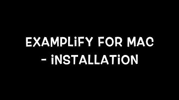 Examplify Installation Guide for Mac