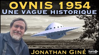 « OVNIS 1954 : Une vague historique » avec Jonathan Giné & Annie Joigneaux