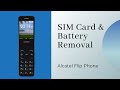 Alcatel Flip Phone - Access SIM Card and Remove Battery