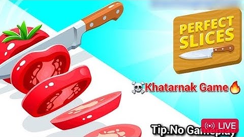 Perfect Slice🍅🔪 Game Live Playing Episode - 12 #Live​ #Gaming​