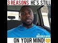 3 REASONS HE'S STILL ON YOUR MIND!😒 (AND HOW TO END IT)